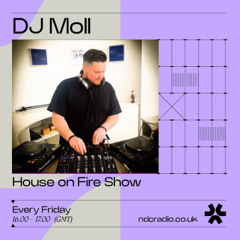 House on Fire with DJ Moll 21.03.25