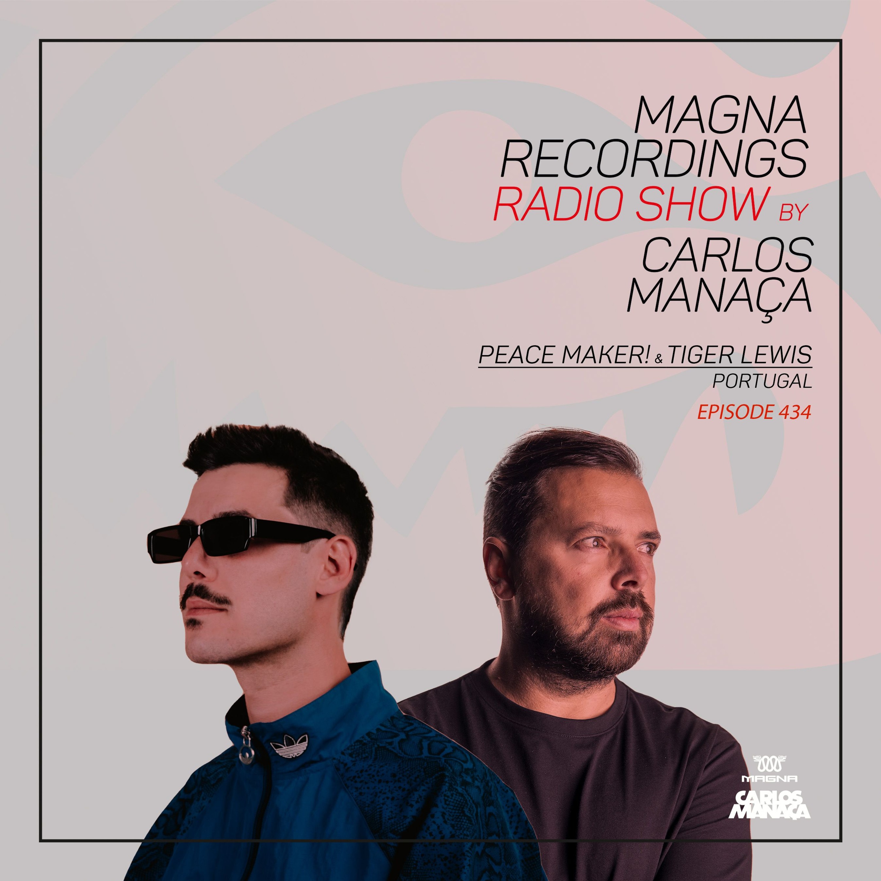 Magna Recordings Radio Show 434 | Peace Maker! & Tiger Lewis (Portugal) episode artwork