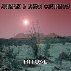 Antepek & Bryan Contreras - Ritual