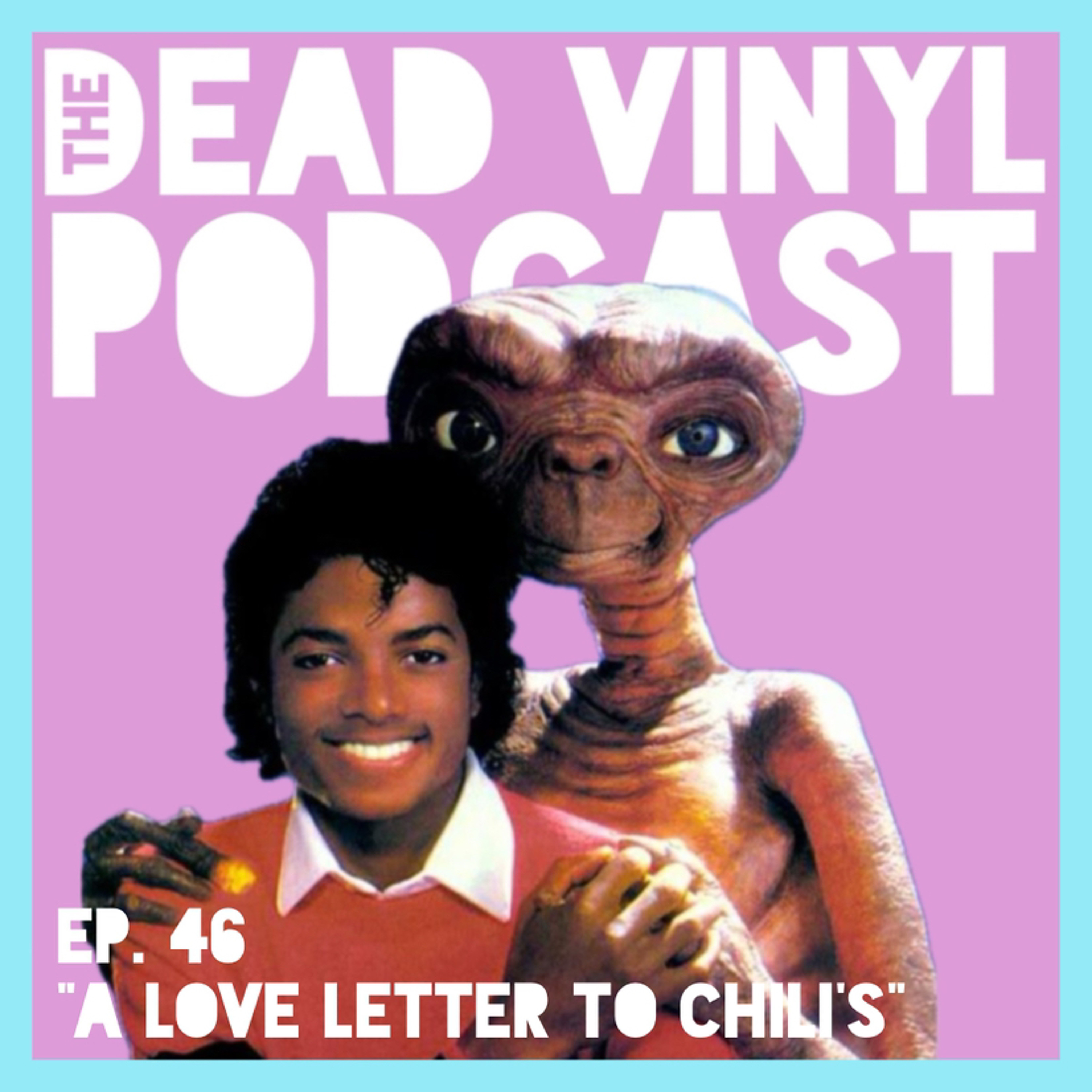 Ep. 46: A Love Letter To Chili's (feat. Jordan Dyer) episode artwork