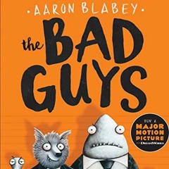 [ACCESS] KINDLE 📚 The Bad Guys (The Bad Guys #1) (1) by  Aaron Blabey &  Aaron Blabe