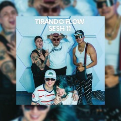 Tirando Flow Sesh #11 Feat Uzielito Mix Ritorukai Dan Garcia Dani (ARTEX EXTENDED)
