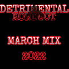 Detrimental Konduct - 3 Deck Mix (March 2022)
