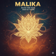 MALIKA  - BLESS HER SOUL ( PYERRE REMIX 2026 )