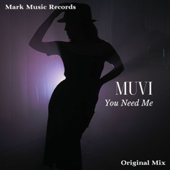 Muvi - You Need Me