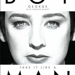 ^Epub^ Take It Like a Man: The Autobiography of Boy George Written by  Boy George (Author),