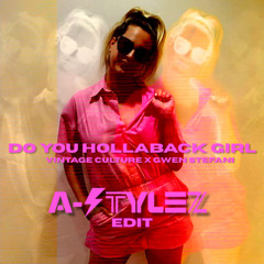 Vintage Culture X Christina Aguilera - Do You Hollaback Girl (A-StyleZ Edit)