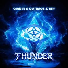 GIANTS & OUTRAGE & TBR - Thunder