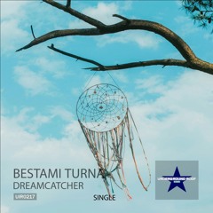 Bestami Turna - Dreamcatcher [Underground Roof Records]