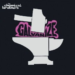 The Chemical Brothers - Galvanize (BizZAro Remix)