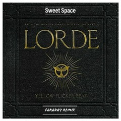 FREE DOWNLOAD: Lorde - Yellow Flicker Beat (Faraday Remix) [Sweet Space]