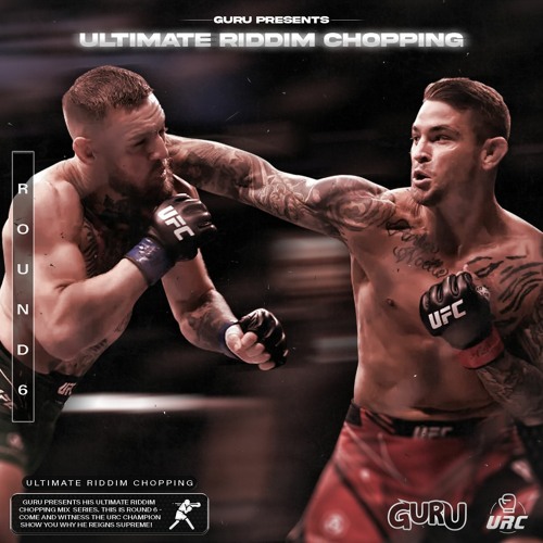 ULTIMATE RIDDIM CHOPPING ROUND 6 - GURU