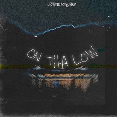 On The Low(prod.dripking)