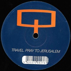 Travel - Pray To Jerusalem (Euphoria Mix)