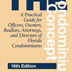^READ PDF EBOOK# The Condominium Concept: A Practical Guide for Officers, Owners, Realtors, Attorney