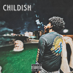 I’M CHILDISH (PRODBYMILO)