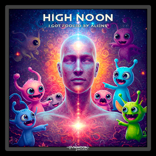 High Noon - I Got Fooled by Aliens (ovniep708 - Ovnimoon Records)