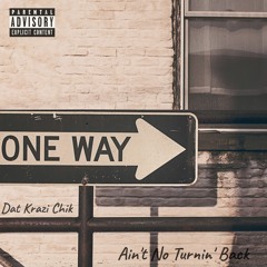 Ain't No Turnin' Back