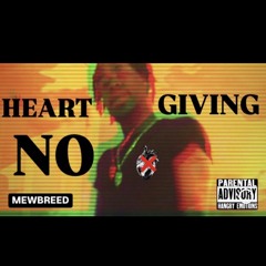 The Spittah Heart No Giving
