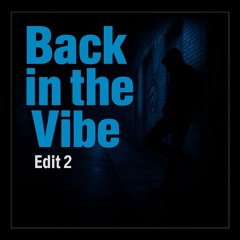 Back in the Vibe