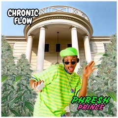 Phresh Prince - Chronic Flow (Free Download)
