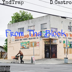 From Tha Block(Ft D Castro)