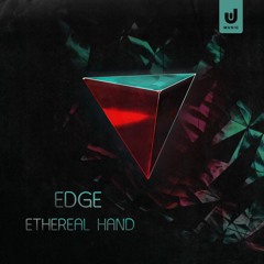 Ethereal Hand - EDGE