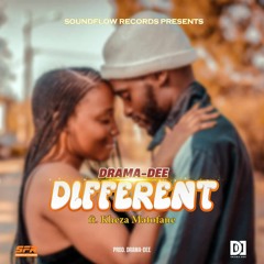Drama-Dee ft Kheza Matofane-Different[Pro.Drama-Dee].mp3