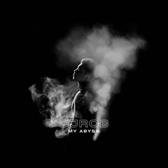 DJ Rob - My Abyss