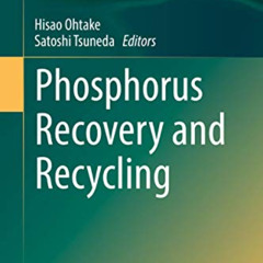free KINDLE 📑 Phosphorus Recovery and Recycling by  Hisao Ohtake &  Satoshi Tsuneda