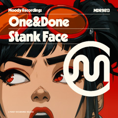 ONE & DONE - STANK FACE