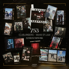 Clublanders - World Of Love (753 Schranz Rework) [Free Download]