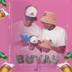 Buyas ( Because x Limpa Cú )