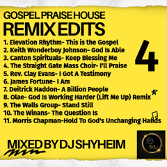 Gospel Praise House Remix Edit 4 by DJ Shyheim