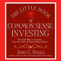 VIEW [KINDLE PDF EBOOK EPUB] The Little Book of Common Sense Investing by  John C. Bogle,Thom Pinto,