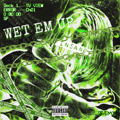 WET EM UP (prod. karlbeats)