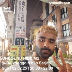 Unbound Riddims w/ DJ Winggold b2b Sarjan - 2nd February 2025