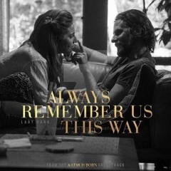Ucilqlyskual ft Maulanaricky X Kashfierman - ALWAYS REMEMBER US THIS WAY ( Lady Gaga )