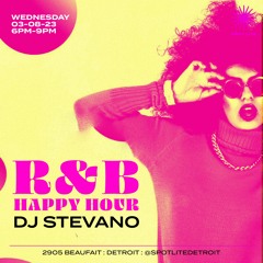STEVANO : R&B Happy Hour : Spot Lite