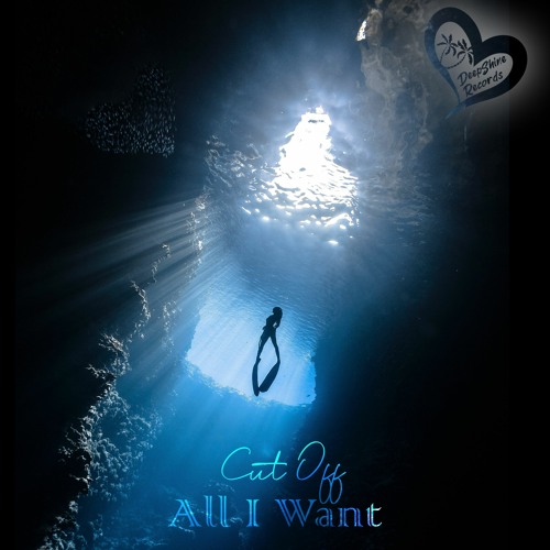Cut Off - All I Want