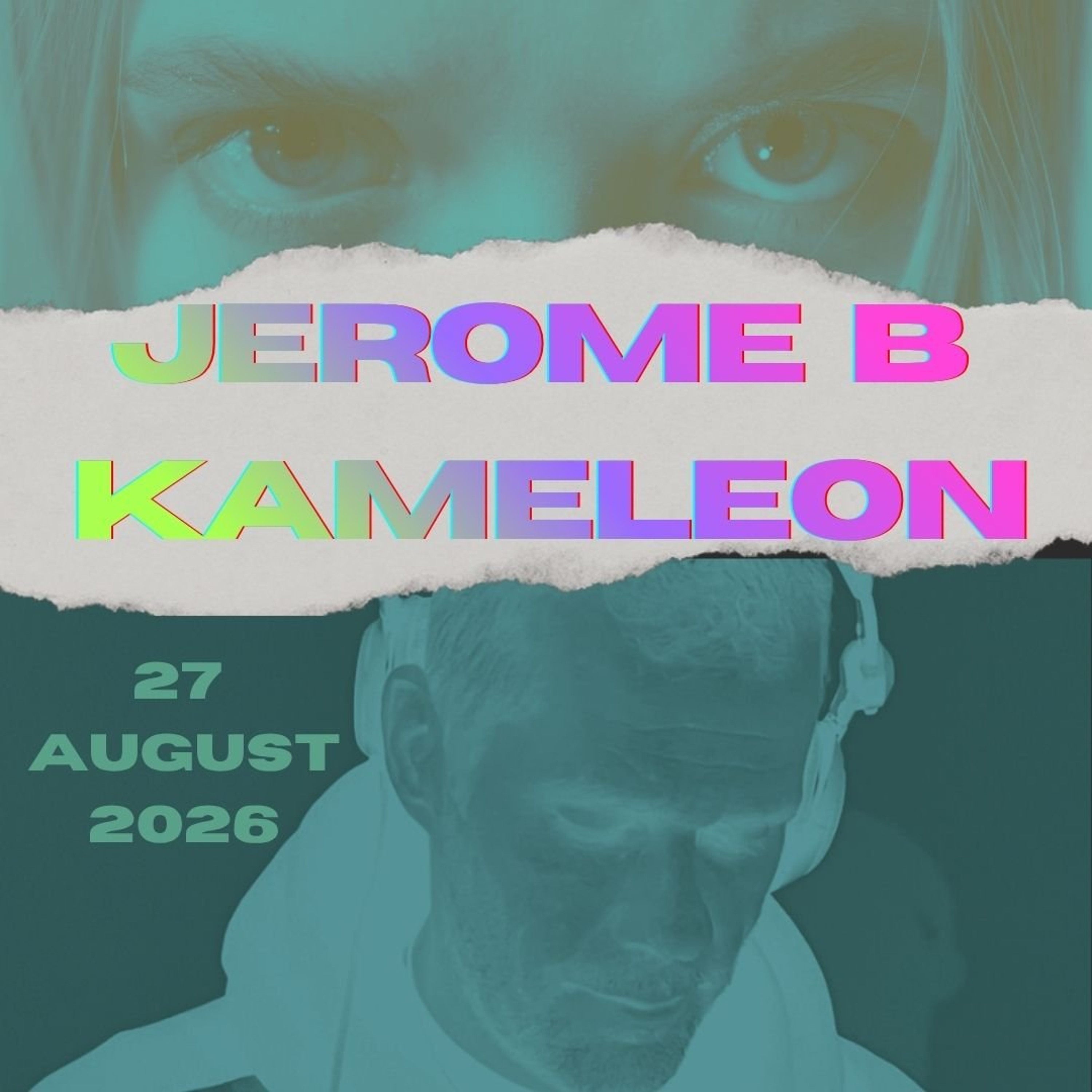 JEROME B - KAMELEON (27 AUGUST 2026)