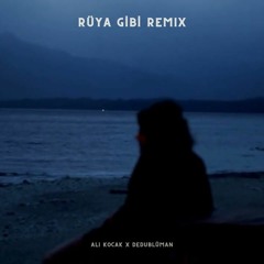 Dedublüman & Mavzer Tabancas - Rüya Gibi (Ali Kocak Deep House Remix)