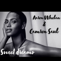Aaron Whelan & Camron Saul- Saaaweet Dreams