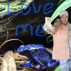 Love Me