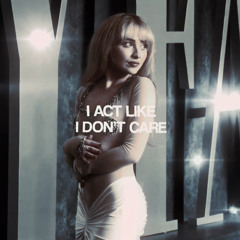 that’s cause i don’t care.