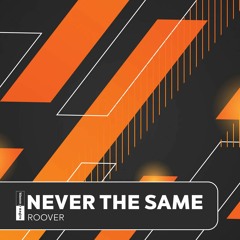 Roover - Never The Same (Radio Edit)
