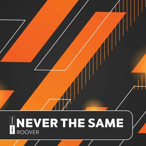 Roover - Never The Same (Extended Mix)