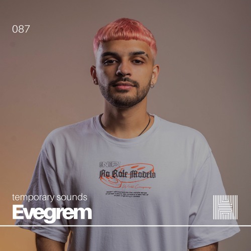 Temporary Sounds 087 - Evegrem