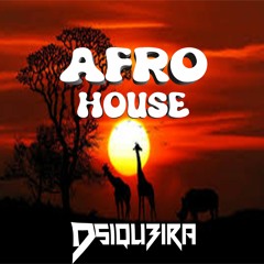 Dsiqu3ira - Afro House