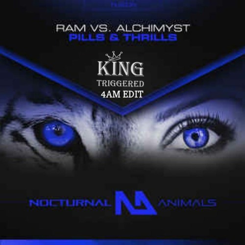 RAM Vs. ALCHIMYST - Pills & Thrills (KT's 4am Edit) [CLICK BUY FOR FREE DOWNLOAD]